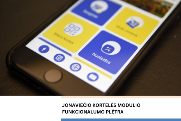Projektas „Jonaviečio kortelės modulio funkcionalumo plėtra“