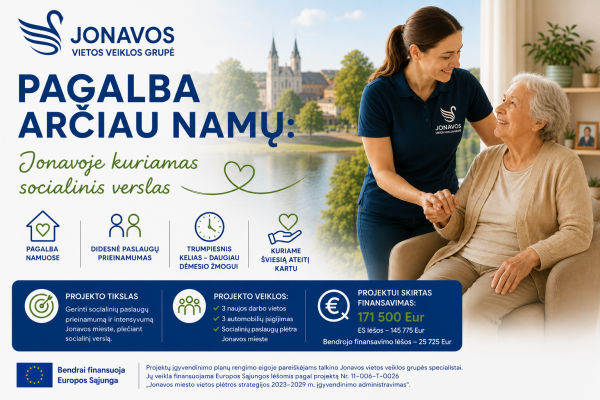   Pagalba arčiau namų: Jonavoje plečiasi širdimi kuriamas socialinis verslas